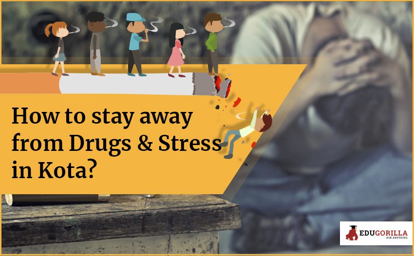 How to stay away from Drugs and stress in Kota?