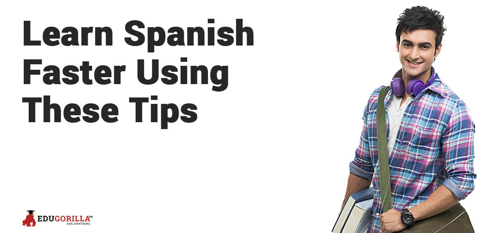 Learn Spanish Faster Using These Tips