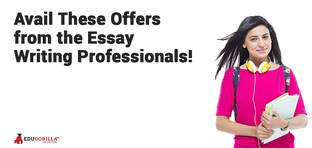 Avail These Offers from the Essay Writing Professionals!