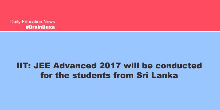 Image of IIT: JEE Advanced 2017 will be conducted for the students from Sri Lanka | Education News Photo